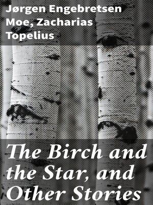 cover image of The Birch and the Star, and Other Stories
